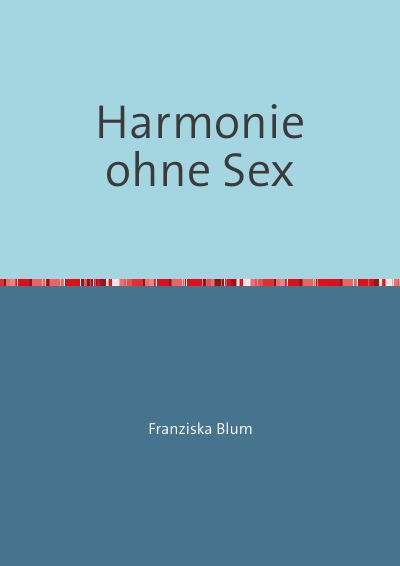 'Harmonie ohne Sex'-Cover