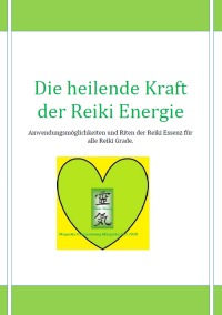 Die heilende Kraft der Reiki Energie - Reiki Healing - Margarita Atzl - Reiki Lehrerin
