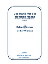 Der Mann mit der eisernen Maske - Roland Mörchen, Volker Ullmann