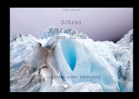 Schrei der Natur - Gesichter einer Landschaft - Iryna Shpulak