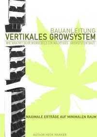 Bauplan- Vertikales Growsystem - steffen janeck