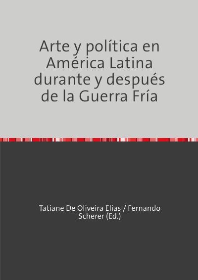 'Arte y política en América Latina durante y después de la Guerra Fría'-Cover