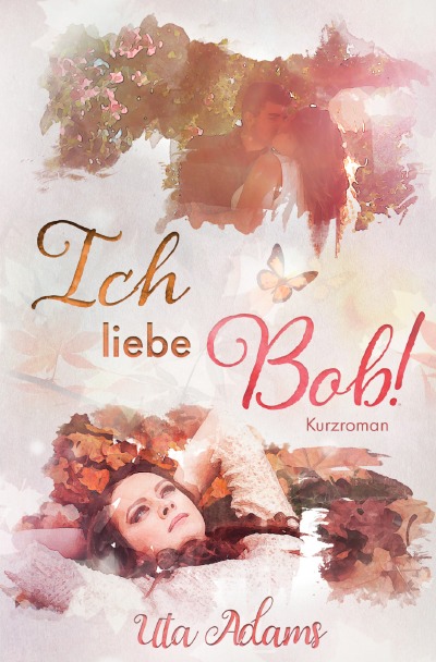 'Ich liebe Bob!'-Cover
