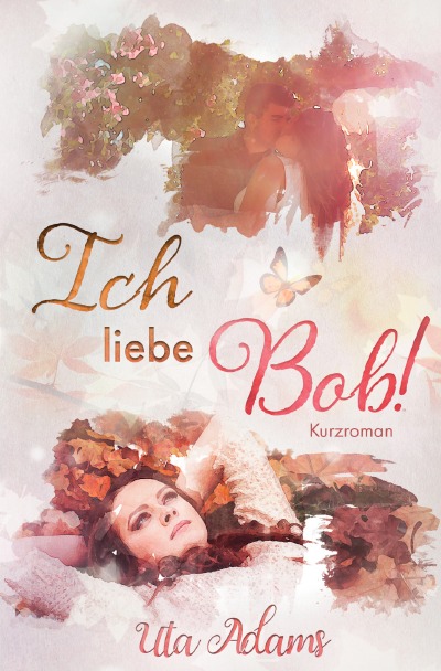 'Cover von Ich liebe Bob!'-Cover