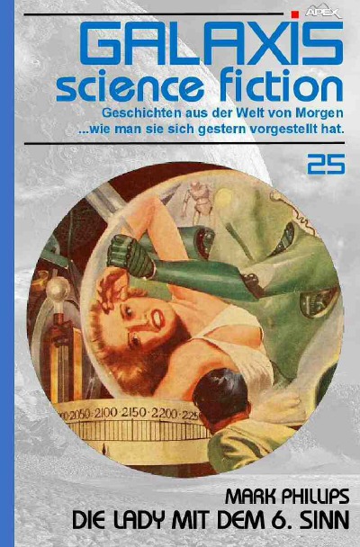 'Cover von GALAXIS SCIENCE FICTION, Band 25: DIE LADY MIT DEM 6. SINN'-Cover