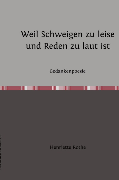 'Weil Schweigen zu leise und Reden zu laut ist'-Cover