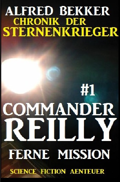 'Commander Reilly #1 – Ferne Mission: Chronik der Sternenkrieger'-Cover