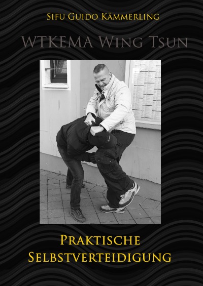 'Cover von WTKEMA Wing Tsun – Praktische Selbstverteidigung'-Cover
