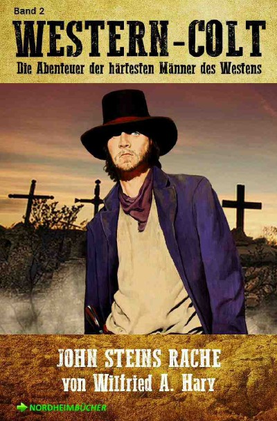 'WESTERN-COLT, Band 2: JOHN STEINS RACHE'-Cover