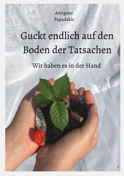 'Guckt endlich auf den Boden der Tatsachen – Wir haben es in der Hand –'-Cover