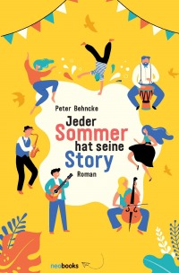 Jeder Sommer hat seine Story - Roman - Peter Behncke