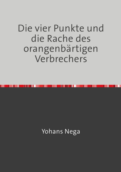 'Die vier Punkte und die Rache des orangenbärtigen Verbrechers'-Cover
