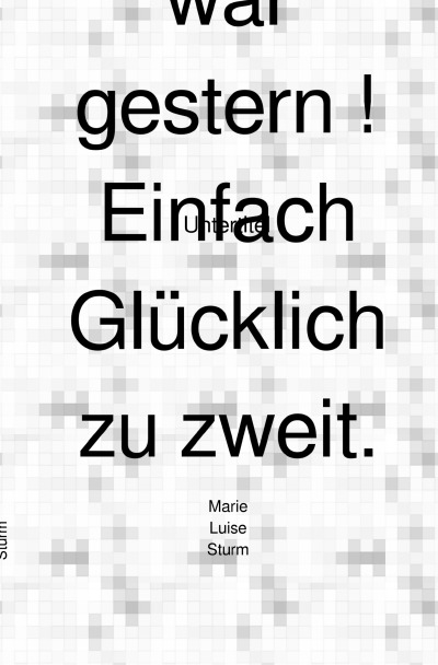 'Cover von Alleinsein war gestern ! Einfach Glücklich zu zweit.'-Cover