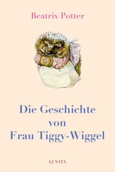 'Cover von Die Geschichte von Frau Tiggy-Wiggel'-Cover